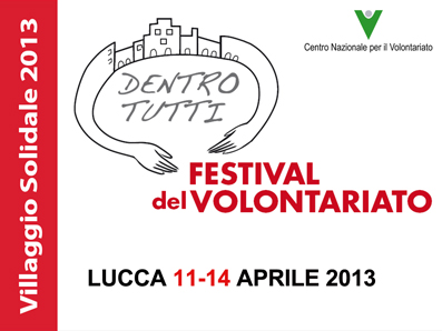 Festival del volontariato | Real Collegio – Lucca, 11-14 aprile 2013